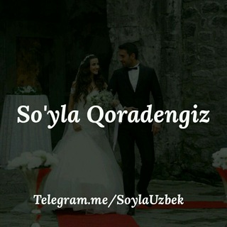 ? So'yla Qoradengiz ?