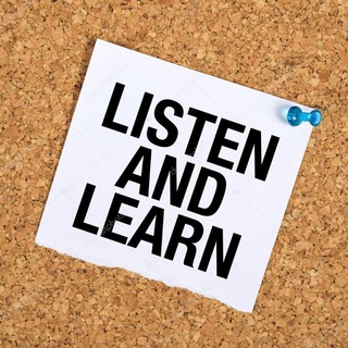 LISTEN AND LEARN