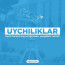 Uychiliklar | Уйчиликлар