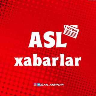 Asl Xabarlar - Yangiliklar