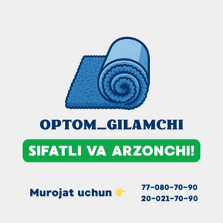 Optom Gilamchi - Sifatli va Arzonchi!