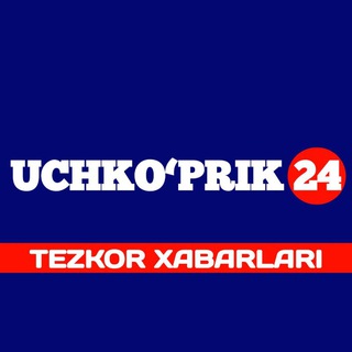 UCHKO'PRIK24 | TEZKOR XABARLARI