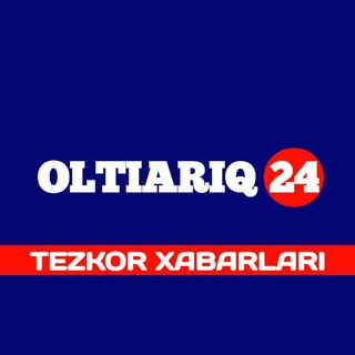 OLTIARIQ24 | TEZKOR XABARLARI