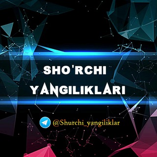 SHO'RCHI YANGILIKLARI ✔️