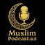 Muslim/podcast.uz