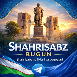 SHAHRISABZ BUGUN