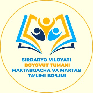 Boyovut tumani maktabgacha va maktab ta'limi bo‘limi