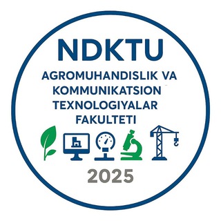 NDKTU AGROMUHANDISLIK VA KOMMUNIKATSION TEXNOLOGIYALAR FAKULTETI
