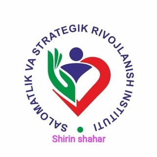 SALOMATLIK VA STRATEGIK INSTITUTI SHIRIN SHAXAR BO'LIMI