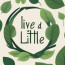 live a little
