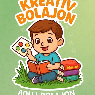 AQLLI VA KREATIV BOLAJON