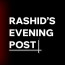 RASHID'S EVENING POST