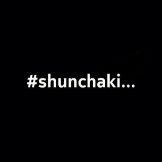 Shunchaki...
